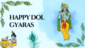 Dol Gyaras 2023 क्यों मनाई जाती है क्या है महत्व