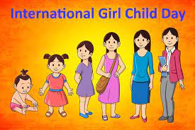 International Girl Child Day बालिकाओं के अधिकारों की महत्वपूर्ण जानकारी